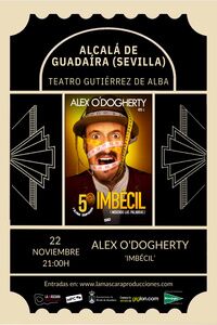 Espectáculo `Imbécil´ con Alex O´Dogherty