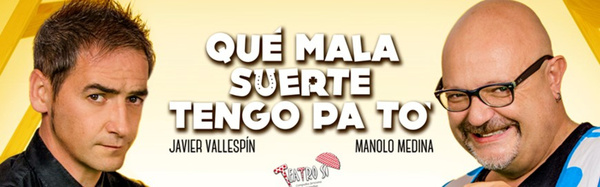 La comedia teatral `Qué mala suerte tengo pa to´ en el Gutiérrez de Alba