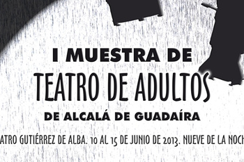 LA I MUESTRA DE TEATRO DE ADULTOS SE DESARROLLA EN EL GUTIÉRREZ DE ALBA HASTA ESTE SÁBADO