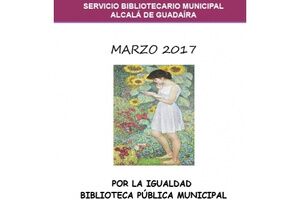 LA MUJER Y LA IGUALDAD CENTRAN GRAN PARTE DE LAS ACTIVIDADES DE LA BIBLIOTECA A LO LARGO DE MARZO